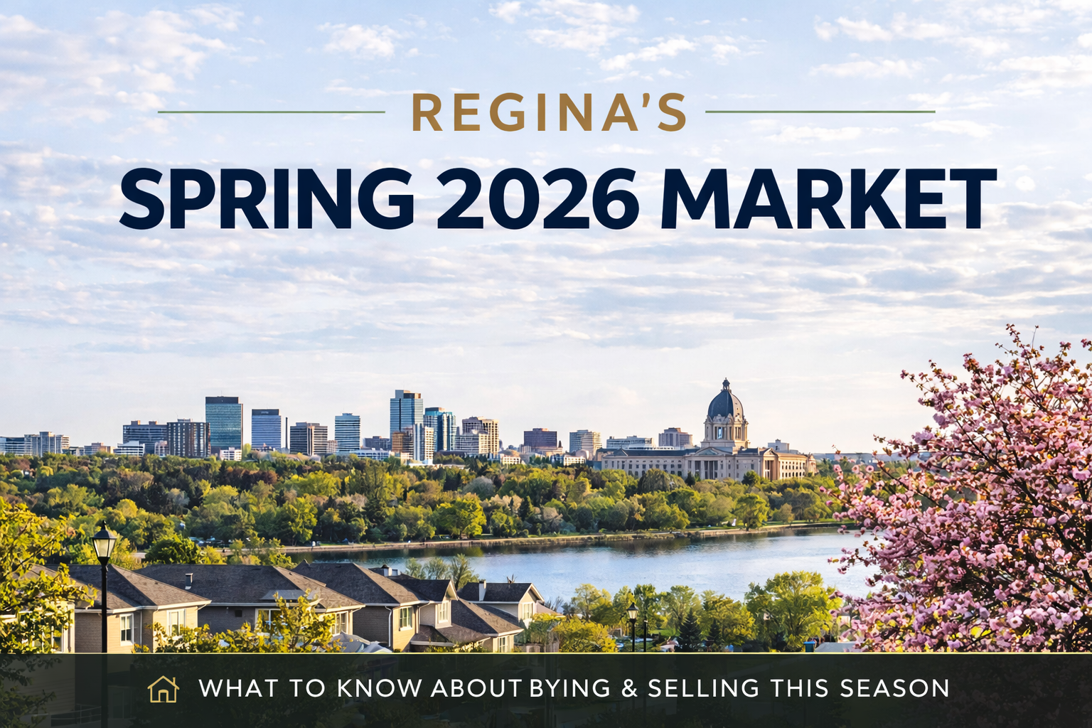 Regina Real Estate Market Update — Spring 2026